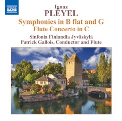 Symphonies in B flat and in G / Flute Concerto in C by Ignace Pleyel ;   Sinfonia Finlandia Jyväskylä ,   Patrick Gallois