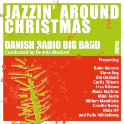 Jazzin' Around Christmas by Danish Radio Big Band