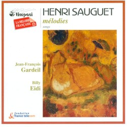 Melodies by Henri Sauguet ;   Jean-François Gardeil ,   Billy Eidi