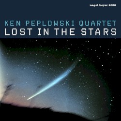 Lost in the Stars by Ken Peplowski  feat.   Ben Aronov ,   Greg Cohen ,   Lewis Nash