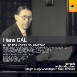 Music for Voices, Vol. 2 by Hans Gál ;   Borealis ,   Ian Buckle ,   Bridget Budge ,   Stephen Muir