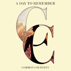 Common Courtesy by A Day to Remember