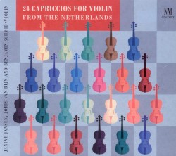 24 Capriccios for Violin From the Netherlands by Janine Jansen ,   Joris van Rijn ,   Benjamin Schmid