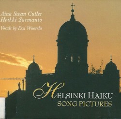 Helsinki Haiku - Song Pictures by Heikki Sarmanto ,   Essi Wuorela  &   Aina Swan Cutler
