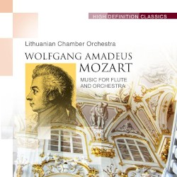 Music for Flute and Orchestra by Wolfgang Amadeus Mozart ;   Lithuanian Chamber Orchestra ,   Saulius Sondeckis