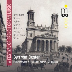 A Festival of French Organ Music by Ben van Oosten