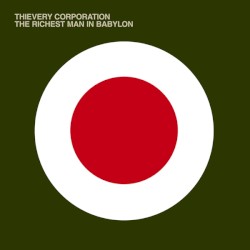 The Richest Man in Babylon by Thievery Corporation