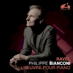 L’Œuvre pour piano by Maurice Ravel ;   Philippe Bianconi