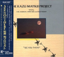 See You There by The Kazu Matsui Project