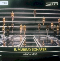 Apocalypsis by R. Murray Schafer