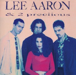 Lee Aaron & 2preciious by Lee Aaron  &   2preciious
