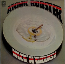 Nice 'n' Greasy by Atomic Rooster