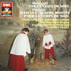 Honegger: Une cantate de Noël / Poulenc: Mass in G by Honegger ;   Poulenc ;   Winchester Cathedral Choir ,   Waynflete Singers ,   English Chamber Orchestra ,   Martin Neary