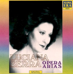 Opera Arias by Luciana Serra