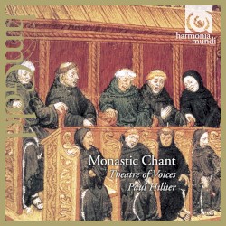 Monastic Chant by Theatre of Voices ,   Paul Hillier