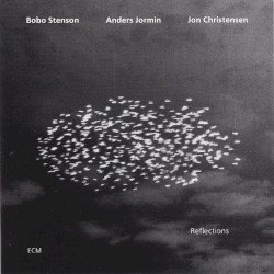 Reflections by Bobo Stenson Trio