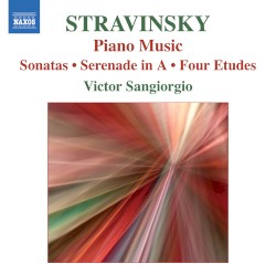 Piano Music: Sonatas / Serenade in A / Four Etudes by Stravinsky ;   Victor Sangiorgio