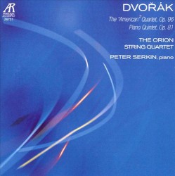 The “American” Quartet, op. 96 / Piano Quintet, op. 81 by Dvořák ;   The Orion String Quartet ,   Peter Serkin
