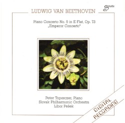 Piano Concerto no. 5 in E-flat, op. 73 "Emperor Concerto" by Beethoven ;   Peter Toperczer ,   Slovak Philharmonic Orchestra ,   Libor Pešek
