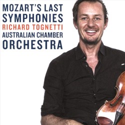 Mozart’s Last Symphonies by Mozart ;   Richard Tognetti ,   Australian Chamber Orchestra