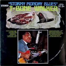 Stormy Monday Blues by T‐Bone Walker