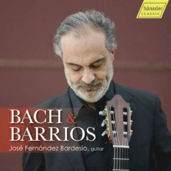 Bach & Barrios by Bach  /   Barrios ;   José Fernández Bardesio