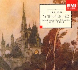 Symphonien 1 & 2 by Alexander von Zemlinsky ;   Gürzenich-Orchester Kölner Philharmoniker ,   James Conlon