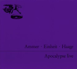 Apocalypse live by Ammer  ·   Einheit  ·   Haage