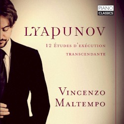12 études d’exécution transcendante by Lyapunov ;   Vincenzo Maltempo