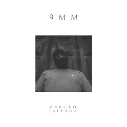 9mm by Marcão Baixada