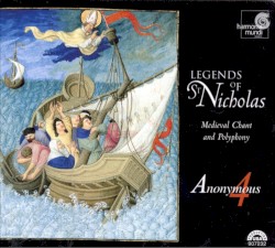 Legends of St. Nicholas - Medieval Chant and Polyphony by Anonymous 4