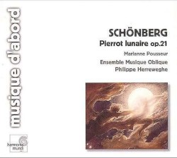 Schoenberg - Pierrot Lunaire op.21 by Ensemble Musique Oblique  &   Philippe Herreweghe