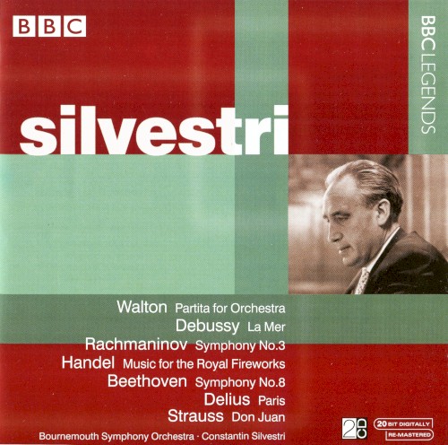 BBC Legends: Silvestri: Walton: Partita / Debussy: La Mer / Rachmaninov: Symphony no. 2 / Handel: Music for the Royal Fireworks Suite / Beethoven: Symphony no. 8 / Delius: Paris / Strauss: Don Juan