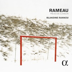 Pièces de clavecin by Rameau ;   Blandine Rannou