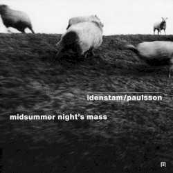 Midsummer Night's Mass by Idenstam /  Paulsson