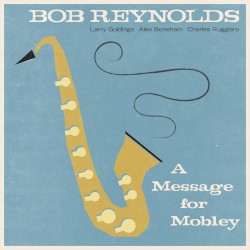 A Message for Mobley by Bob Reynolds