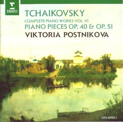 Complete Piano Works, Volume VI by Tchaikovsky ;   Viktoria Postnikova