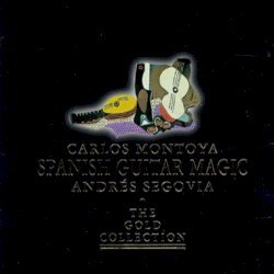Spanish Guitar Magic by Andrés Segovia ,   Carlos Montoya