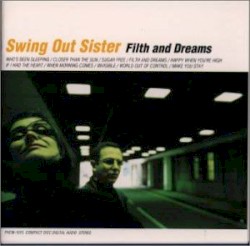 Filth and Dreams by Swing Out Sister