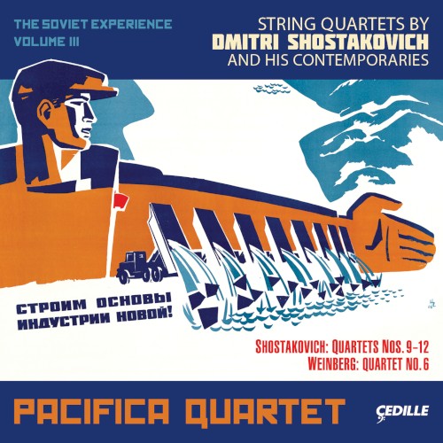 The Soviet Experience, Volume 3: Shostakovich: Quartets nos. 9-12 / Weinberg: Quartet no. 6