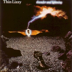 Thunder and Lightning by Thin Lizzy