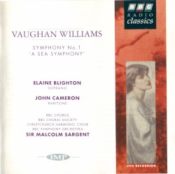 Symphony no. 1 “A Sea Symphony” by Vaughan Williams ;   Elaine Blighton ,   John Cameron ,   BBC Chorus ,   BBC Choral Society ,   Christ Church Harmonic Choir ,   BBC Symphony Orchestra ,   Sir Malcolm Sargent