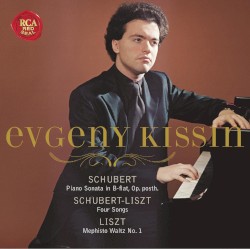 Schubert: Piano Sonata in B-flat, op. posth. / Schubert/Liszt: Four Songs / Liszt: Mephisto Waltz no. 1 by Schubert ,   Liszt ;   Evgeny Kissin