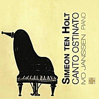 Canto Ostinato by Simeon ten Holt ;   Ivo Janssen