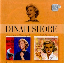 Dinah Sings Some Blues with Red / Dinah, Down Home! by Dinah Shore