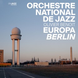 Europa Berlin by Orchestre National De Jazz