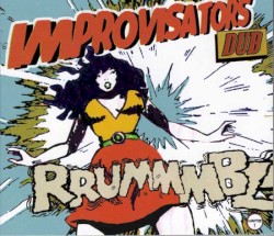 RRUMMMBL ! by Improvisators Dub