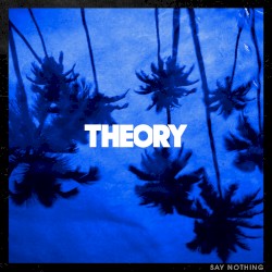Say Nothing by Theory of a Deadman