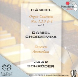 Organ Concertos, Vol. 1 by Händel ;   Daniel Chorzempa ,   Concerto Amsterdam ,   Jaap Schröder