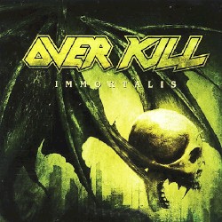 Immortalis by Overkill